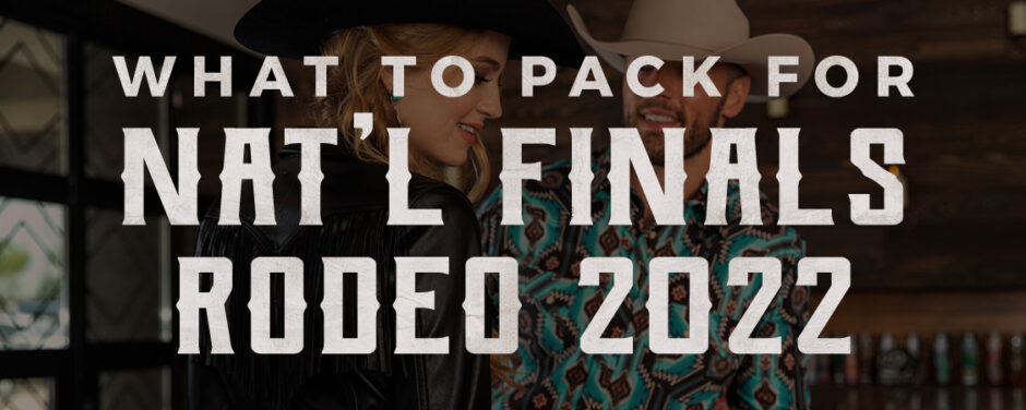 What to Pack for National Finals Rodeo 2022