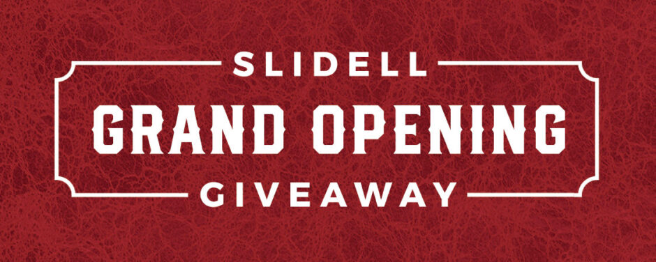 Slidell Grand Opening Giveaway