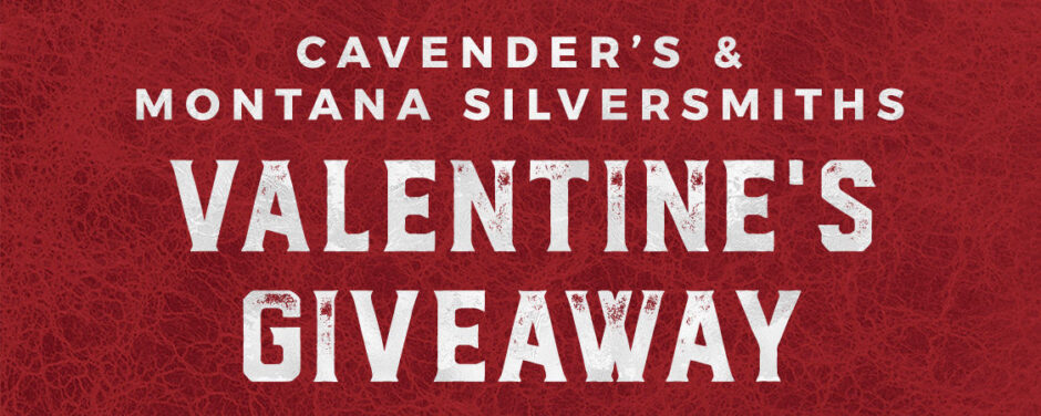 2023 Cavender's & Montana Silversmiths Valentine's Giveaway